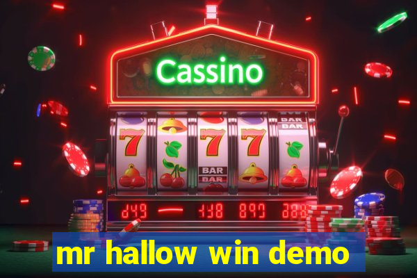 mr hallow win demo